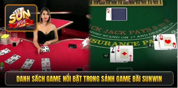 Danh sách game nổi bật trong sảnh game bài sunwin