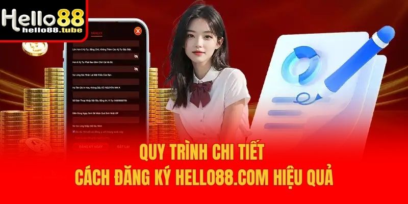 Quy trình chi tiết cách đăng ký hello88.com hiệu quả